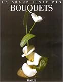 Le Grand Livre des bouquets