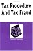 Tax Procedure and Tax Fraud in a Nutshell (Nutshell Series)
