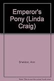The Emperor's pony