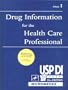 Drug Information for the Health Care Professional, Volume I: USP DI 2000