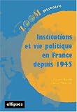 Institutions et vie politique en France depuis 1945