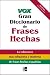 Books : Vox Gran Diccionario de Frases Hechas : Vox Dictionary of Spanish Idioms