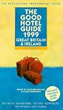 THE GOOD HOTEL GUIDE: GREAT BRITAIN AND IRELAND - THE BESTSELLING INDEPENDENT GUIDE (GOOD GUIDES S.)