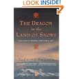 The Dragon in the Land of Snows: A History of Modern Tibet Since 1947
