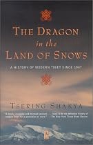 The Dragon in the Land of Snows: A History of Modern Tibet Since 1947 (Compass)
