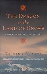 The Dragon in the Land of Snows: A History of Modern Tibet Since 1947