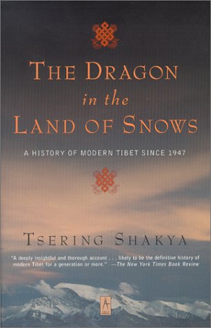 The Dragon in the Land of Snows: A History of Modern Tibet Since 1947
