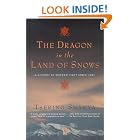 The Dragon in the Land of Snows: A History of Modern Tibet Since 1947 by  Tsering Shakya