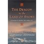 Dragon in the Land of Snows: a History of Modern Tibet Since 1947