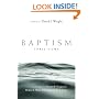Baptism: Three Views