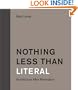 Nothing Less than Literal: Architecture after Minimalism