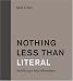 Book Nothing Less than Literal: Architecture after Minimalism
