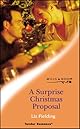 A Surprise Christmas Proposal (Harlequin Romance)