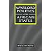 Warlord Politics and African States