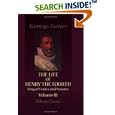  The Life of Henry the Fourth, King of France and Navarre: Volume 3  by George Payne Rainsford James