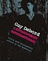 Guy Debord and the Situationist International: Texts and Documents (October Books)