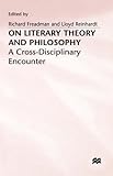 On literary theory and philosophy : a cross-disciplinary encounter
