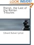 Rienzi, the Last of the Roman Tribunes