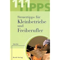 111 Steuertipps (Tipps) f�r Kleinbetriebe und Freiberufler