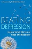 Beating Depression: Inspirational Stories of Hope and Recovery