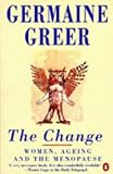 The Change: Women, Ageing and the Menopause