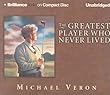The Greatest Player Who Never Lived