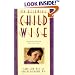 On Becoming Childwise: Parenting Your Child from 3-7 Years