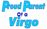 Proud Parent of a Virgo T-Shirt (Various Colors Available)