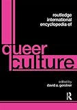 Routledge international encyclopedia of queer culture