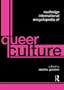 Routledge International Encyclopedia of Queer Culture