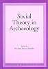 Social Theory In Archaeology (Foundations of Archaeological Inquiry)
