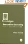 The Psychology of Executive Coaching: Theory and Application