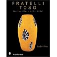 Fratelli Toso Italian Glass 1854-1980