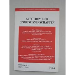 Spectrum der Sportwissenschaften. Zeitschrift der �sterreichischen Sportwissenschaftlichen Gesellschaft (�SG). Jahrgang 11, Heft 2, 1999