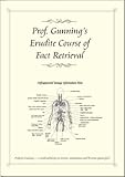Prof. Gunning's erudite course of fact retrieval