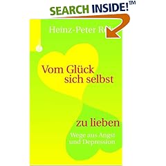 Vom Glück sich selbst zu lieben. Wege aus Angst und Depression (Broschiert)