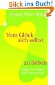 Vom Gl�ck sich selbst zu lieben. Wege aus Angst und Depression
