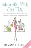 How the Rich Get Thin: Park Avenues Top Diet Doctor Reveals the Secrets to Losing Weight and Feeling Great