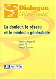 La douleur, le r�seau et le m�decin g�n�raliste
