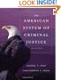 The American System of Criminal Justice