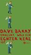 Dave Barry erkl�rt, was ein echter Kerl ist