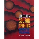 Joe Celko's SQL for Smarties: Advanced SQL Programming Second Edition (The Morgan Kaufmann Series in Data Management Systems)