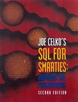 Joe Celko's SQL for Smarties: Advanced SQL Programming Second Edition (The Morgan Kaufmann Series in Data Management Systems)