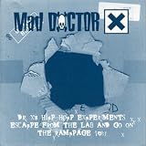 Revue Mad Doctor X  / Hip Hop Experiments