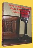 DVD : Official Lone Ranger Old Time Radio OTR Mp3 Collection on Two Dvds - Offering 1044 Different Shows and Appearances for a Total of 473+ Hours of Listening Enjoyment