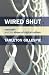 Wired Shut: Copyright and the Shape of Digital Culture
