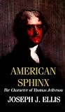 American Sphinx: The Character of Thomas Jefferson