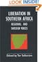 Liberation in Southern Africa - Regional and Swedish Voices: Interviews from Angola, Mozambique, Namibia, South Africa, Zimbabwe, the Frontline and Sweden