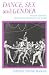 Dance, Sex, and Gender: Signs of Identity, Dominance, Defiance, and Desire
