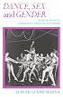 Dance, Sex, and Gender: Signs of Identity, Dominance, Defiance, and Desire
